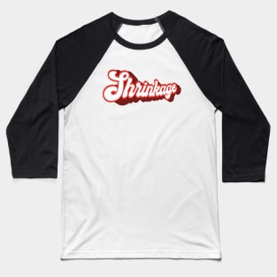 Shrinkage Baseball T-Shirt